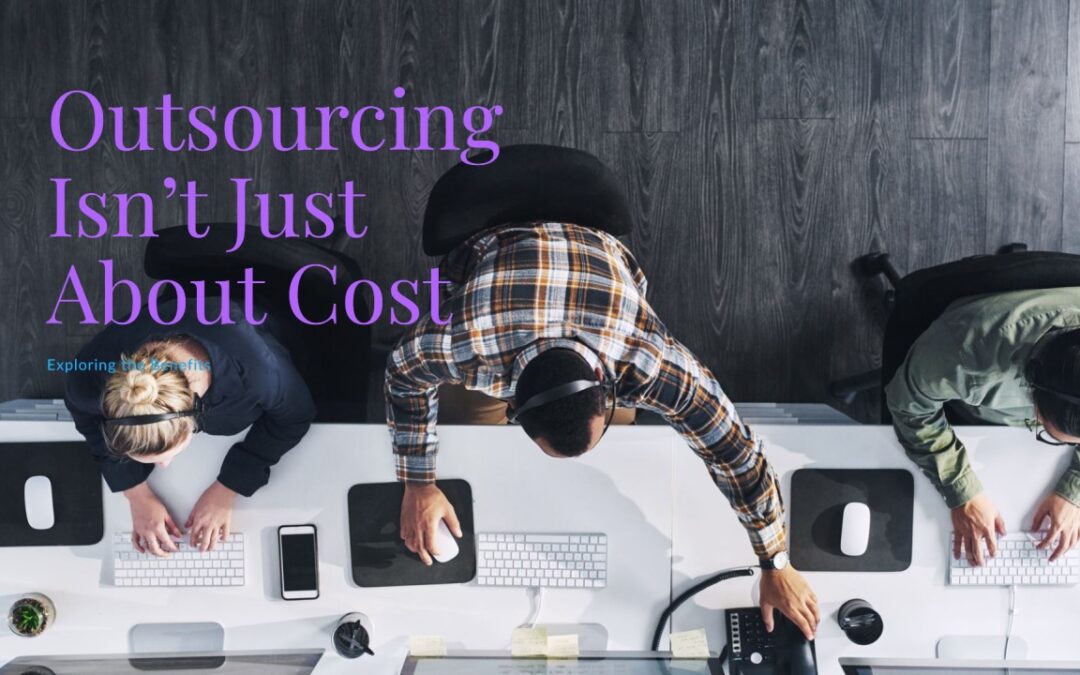 Outsourcing Isn’t Just About Cost – It’s About Control